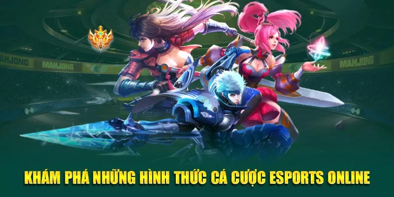 Những hình thức cá cược Esports 