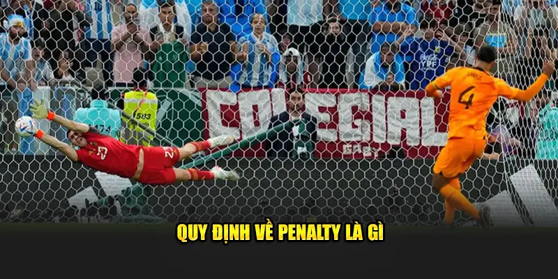 Quy định về penalty là gì